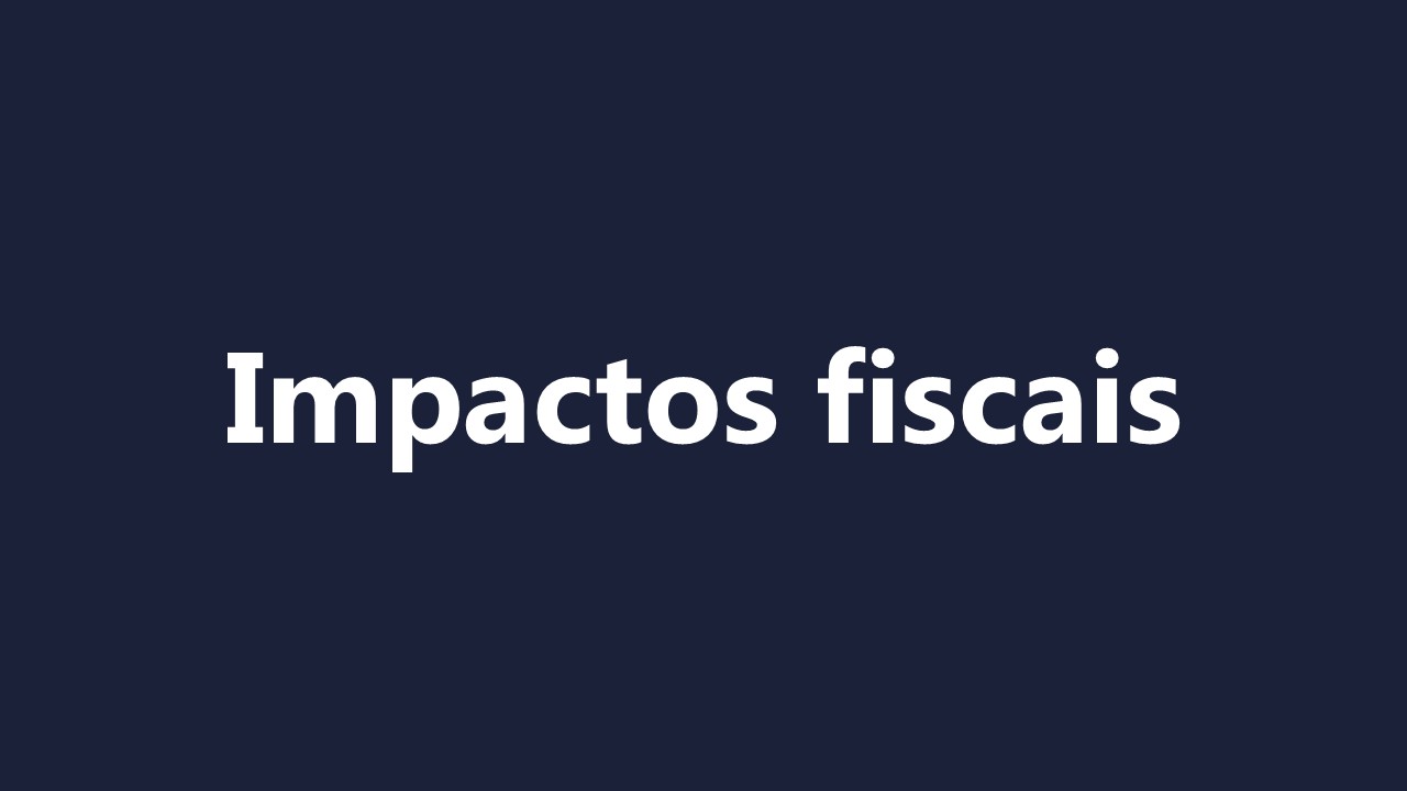 Impactos fiscais