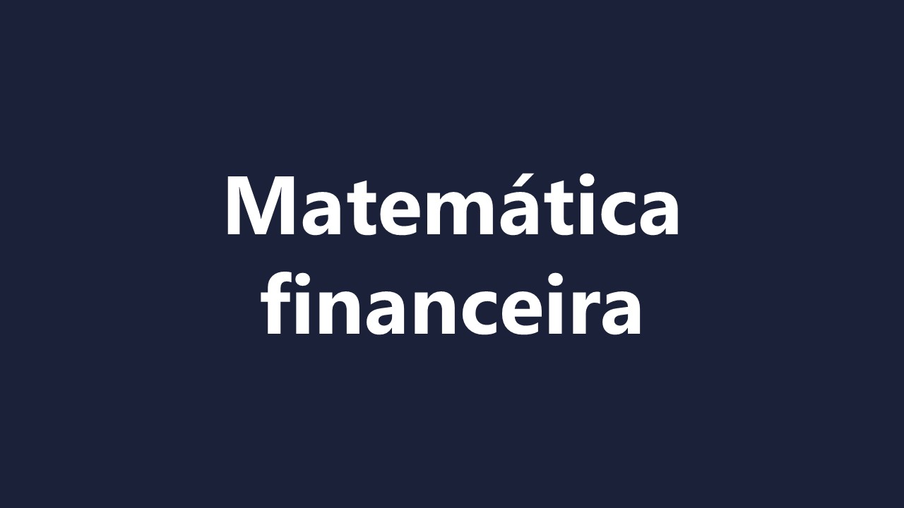 Matemática Financeira